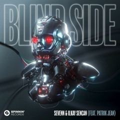 Sevenn & Ilkay Sencan Ft. Patrik Jean - Blind Side (DJ Loyce Edit)
