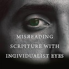 +# Misreading Scripture with Individualist Eyes: Patronage, Honor, and Shame in the Biblical Wo