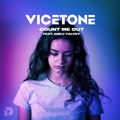 Vicetone - Count Me Out (feat. Emily Falvey)