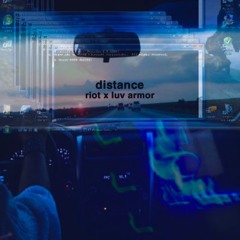 distance - luv armor x riot [sped]