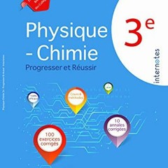 Lire Physique - Chimie 3ème : Progresser et Réussir: Cours et méthodes - 100 exercices corrigés