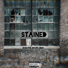 RawLyfee ReaLife Melo "Stained"