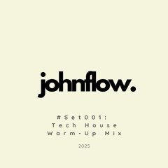 #Set001: Tech House Warm-Up Mix
