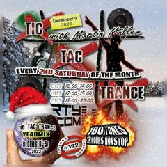 Tic Tac Trance 192: Yearmix 2023 With Martin Mueller (December 9 2023)