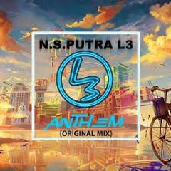 N S PUTRA L3 - Anthem L3 (Original Mix) Funkot Version #Demo