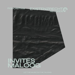 Existenzrecht invites Maloog - Podcast 002