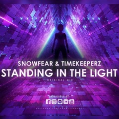 Snowfear & Timekeeperz - Standing In The Light (Radio Edit)