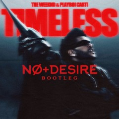 The Weeknd, Playboi Carti - Timeless (SENTR Bootleg)