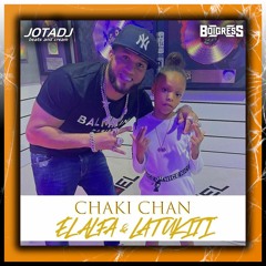 El Alfa El Jefe X Tukiti - Chaki Chan (Dj Jota & Boigress Edit 2021)