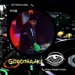 Introducing... Guest Mix #118 GoodThanks