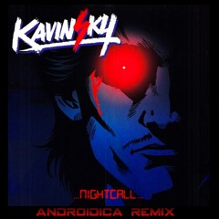 Kavinsky Nightcall Androidica Remix (Free DL)