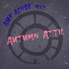 007 Auf Achse  mit Autumn Attic