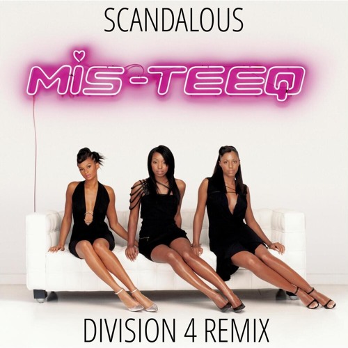 Mis-Teeq - Scandalous (Division 4 Radio Edit)