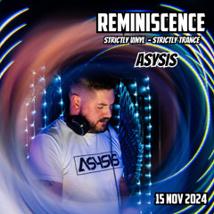 Asysis - Reminiscence Strictly Vinyl - 15th Nov 2024