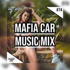 ✘ House, Rap & Phonk Wave Music Mix | Mafia Car Music Mix #74 | JULY 2025 | By DJ BLENDSKY ✘