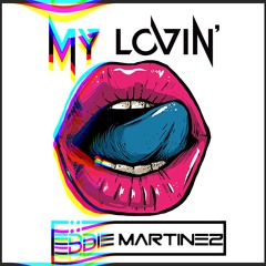 Eddie Martinez - My Lovin' (Extended Club Mix)