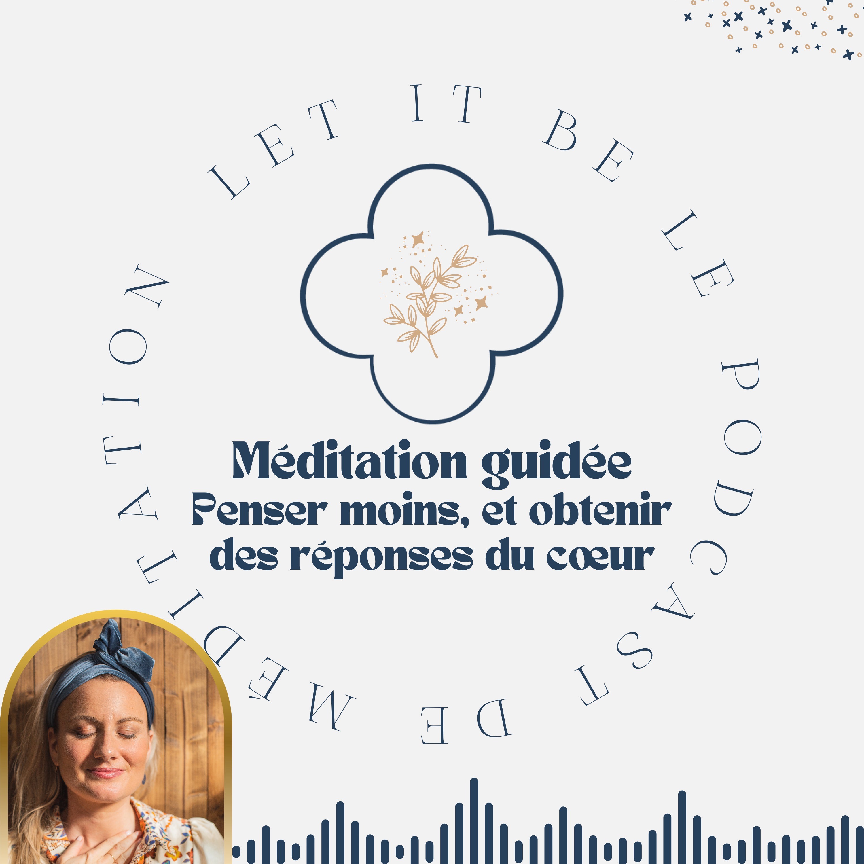Méditation guidée : penser moins et obtenir des réponses du coeur episode artwork