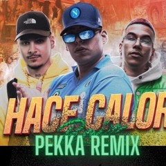 Kaleb Di Masi, Sfera Abbasta - Hace Calor (Pekka Remix)