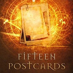 View PDF EBOOK EPUB KINDLE Fifteen Postcards: A time travel mystery (The Old Curiosit