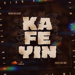 KAFEYIN 2025 (LIVE MIX)