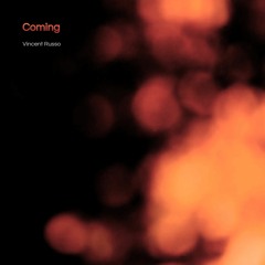 Coming (Musique Concrete)