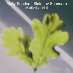 Molly Sandén - Slutet av Sommarn [Radiovåg 1984 version]