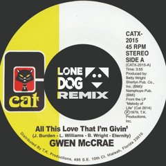 Gwen Mccrae - All This Love Im Giving (Lone Dog Remix)