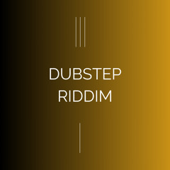 Dubstep - Riddim