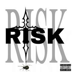 Risk (ft.The Real AK)
