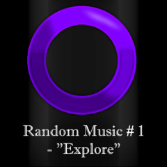 Random Music #1 - Explore