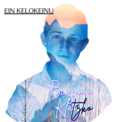 Ein Kelokeinu