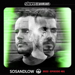 SOSANDLOW | Stereo Productions Podcast 481
