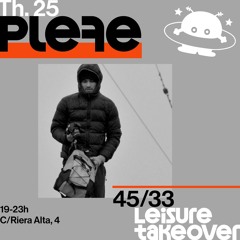 Ple7e @ 45/33 Leisure Takeover / 25.01.2024