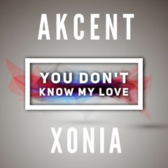AKCENT .You don't know my love 2021