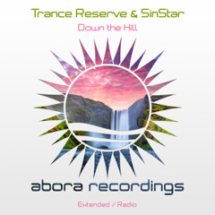 Trance Reserve & SinStar - Down the Hill (Radio Edit)