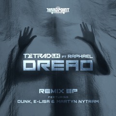 1. Tetrad UK - Dread Feat. Raphael (Original) SC CLIP