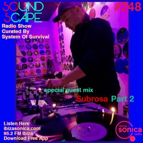 SOundScape #248 Guest: Subrosa (Part 2)
