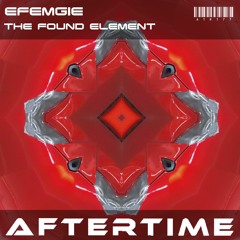 EFEMGIE - The Found Element  [preview][ATR177][AFTERTIME Records] Out September 8