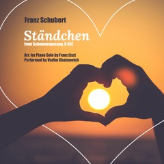 Franz Schubert (arr. F. Liszt): Ständchen (Serenade)
