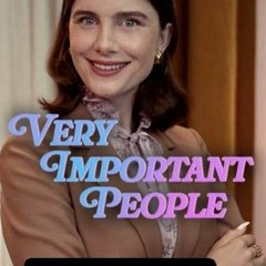 Very Important People; Season 1 Episode 2 FuLLEpisode -115AN