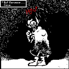 [Dusttale Revenge R45K! TAKE] But Someone Came