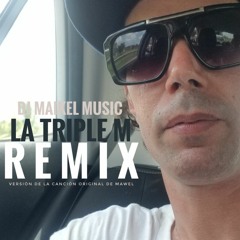 (Mawell)_-_La_Triple_M__Remix Electronic_-_Dj_Maikel_Music).mp3