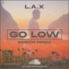 Download Video: L.A.X. - Go Low (Simeon Afro House Remix)