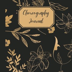 ⚡read❤ Choreography and Formations Journal | Notebook for Dancers & Choreographe