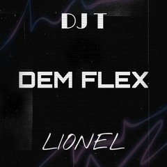 DJ T - DEMFLEX - LIONEL