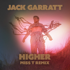 Jack Garratt - Higher (Miss T Remix)