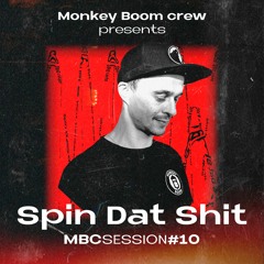Monkey Boom Session #10: Spin dat Shit
