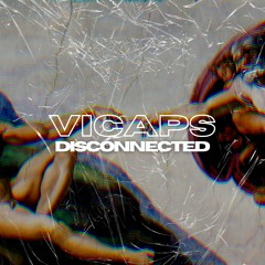 VICAPS - DISCONNECTED (Free Download)