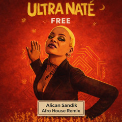 Ultra Nate – Free (Alican Sandik Afro House REMİX)