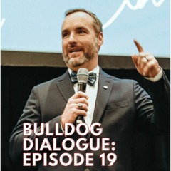 Bulldog Dialogue featuring Josh Parrott: Episode 19